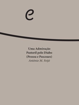 cover image of Uma Admiração Pastoril Pelo Diabo (Pessoa e Pascoaes)